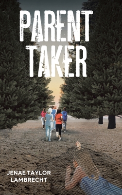 Parent Taker - Lambrecht, Jenae Taylor