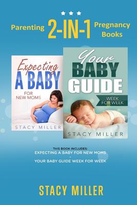 Parenting: 2-in-1 Pregnancy Books - Miller, Stacy