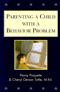 Parenting a Child with a Behavior Problem - Tuttle, Cheryl Gerson, Ed, and Hutchins Paquette, Penny