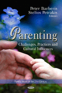 Parenting: Challenges, Practices and Cultural Influences