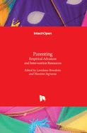 Parenting: Empirical Advances and Intervention Resources