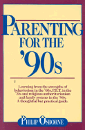 Parenting for the 90's - Osborne, Philip