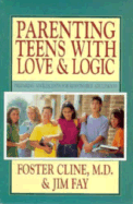 Parenting Teens with Love and Logic: Preparing Adolescents for Responsible Adulthood