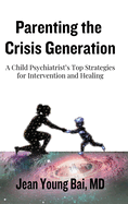 Parenting The Crisis Generation