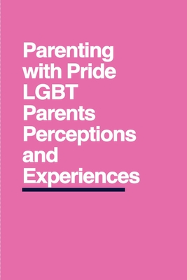 Parenting with Pride: LGBT Parents' Perceptions and Experiences - Joey, Kevan