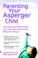 Parenting Your Asperger Child: Individualized Solutions for Teaching Your Child
