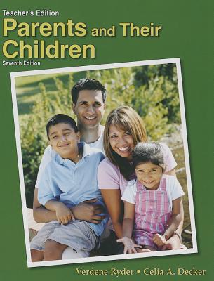 Parents and Their Children - Ryder, Verdene, CFCS, and Decker, Celia Anita, Ed.D.