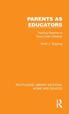 Parents as Educators - Topping, Keith J