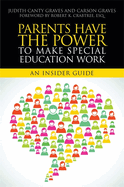 Parents Have the Power to Make Special Education Work: An Insider Guide