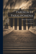 Parerga Et Paralipomena: crivains Et Style