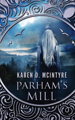 Parham's Mill - McIntyre, Karen D