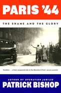 Paris '44: The Shame and the Glory