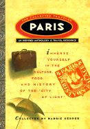Paris: An Inspired Anthology & Travel Resource