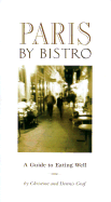 Paris by Bistro: A Guide to Eating Well