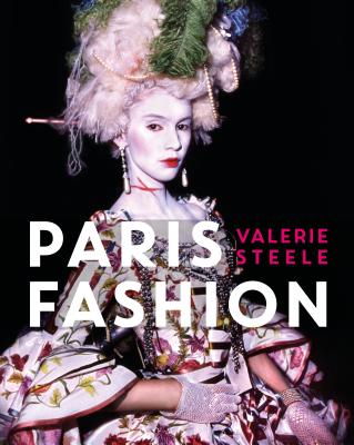 Paris Fashion: A Cultural History - Steele, Valerie