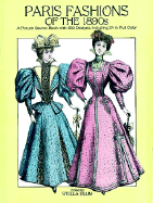 Paris Fashions of the 1890s: A Picture Sourcebook with 350 Designs, Including 24 in Full Color - Blum, Stella (Photographer)