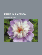 Paris in America - Laboulaye, Edouard