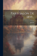 Paris Salon De 1859...