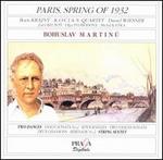 Paris, Spring of 1932: Chamber Music of Bohuslav Martinu - Boris Krajny (piano); Daniel Wiesner (piano); Kocian Quartet