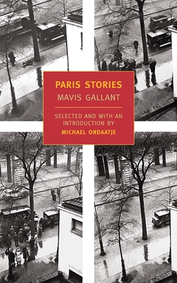 Paris Stories - Gallant, Mavis, and Ondaatje, Michael (Introduction by)