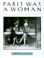 Paris Was a Woman: Portraits from the Left Bank - Weiss, Andrea