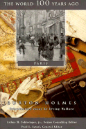 Paris (World 100 Yrs Ago)(Oop) - Holmes, Burton, and Schlesinger, Arthur Meier, Jr. (Editor), and Israel, Fred L (Editor)