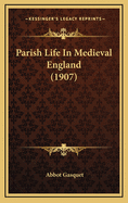 Parish Life in Medieval England (1907)