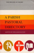 Parish Pastoral Directory - Dalton, W.J. (Editor)