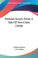 Parisian Scenes From A Tale Of Two Cities (1910)