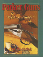 Parker Guns: The "Old Reliable"