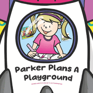 Parker Plans A Playground