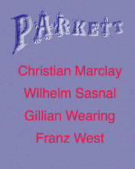 Parkett No. 70 Christian Marclay, Wilhelm Sasnal, Gillian Wearing, Plus Franz West