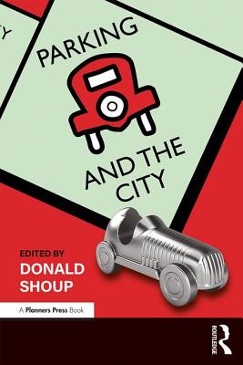 Parking and the City - Shoup, Donald