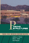 Parking Structures: Planning, Design, Construction, Maintenance and Repair