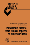 Parkinson's Disease. from Clinical Aspects to Molecular Basis