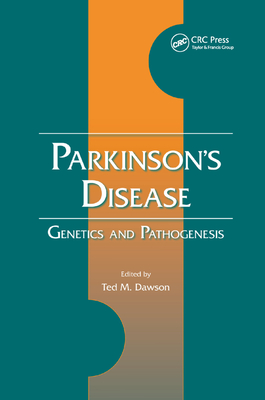 Parkinson's Disease: Genetics and Pathogenesis - Dawson, Ted M. (Editor)