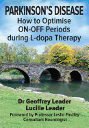 PARKINSON'S DISEASE: How to Optimise ON-OFF Periods during L-dopa Therapy