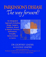 Parkinson's Disease the Way Forward - 2010 Revised Edition