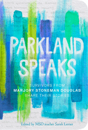 Parkland Speaks: Voices Beyond the Headlines