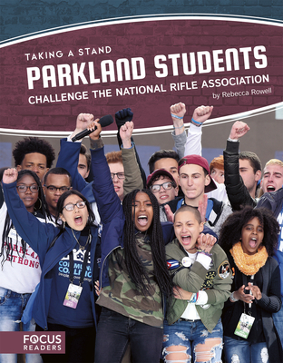Parkland Students Challenge the National Rifle Association - Rowell, Rebecca
