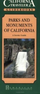 Parks and Monuments of California: A Scenic Guide - Renaissance House, and Ayer, Eleanor H