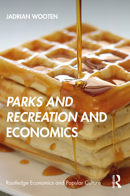 Parks and Recreation and Economics - Wooten, Jadrian