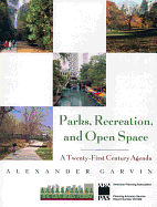 Parks, Recreation, and Open Space: A Twenty-First Century Agenda