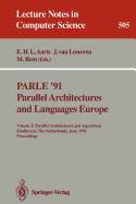 Parle '91. Parallel Architectures and Languages Europe: Volume I: Parallel Architectures and Algorithms. Eindhoven, the Netherlands, June 10-13, 1991. Proceedings