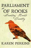 Parliament of Rooks: Haunting Bronte Country
