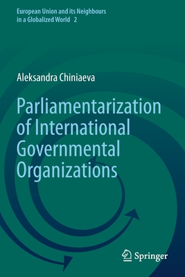 Parliamentarization of International Governmental Organizations - Chiniaeva, Aleksandra