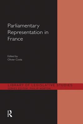 Parliamentary Representation in France - Costa, Olivier (Editor)