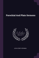 Parochial And Plain Sermons