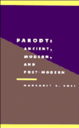 Parody: Ancient, Modern and Post-Modern
