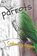Parrot Coloring Pages: Beautiful Parrots Drawings for Kids and for Adults Relaxation